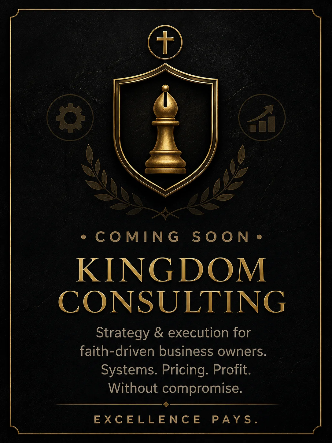 Kingdom Consulting — Excellence Pays